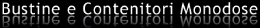 bustine e contenitori monodose
